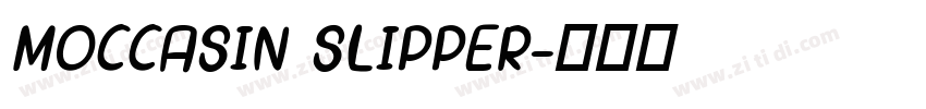 MOCCASIN SLIPPER字体转换